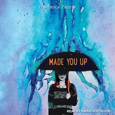 Cover for Francesca Zappia · Made You Up (CD) (2017)