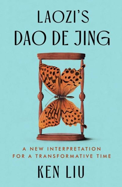 Laozi's Dao De Jing: A New Interpretation for a Transformative Time - Laozi - Books - Simon & Schuster - 9781668019368 - August 26, 2024