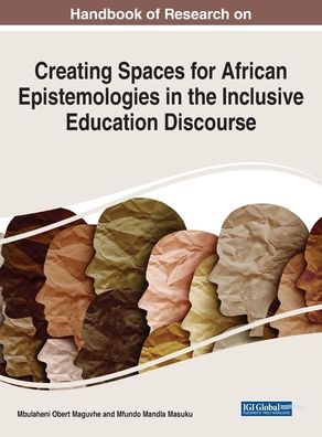 Cover for Creating Spaces for African Epistemologies in the Inclusive Education Discourse (Hardcover Book) (2021)