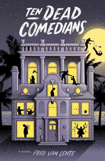 Cover for Fred Van Lente · Ten Dead Comedians (Book) (2018)