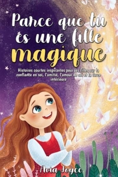 Cover for Avia Joyce · Parce que tu es une fille magique (Pocketbok) (2022)