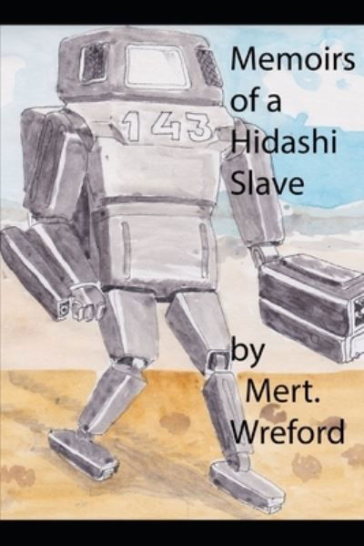 Cover for Merton Wreford · Memoirs of a Hidashi Slave (Paperback Book) (2019)