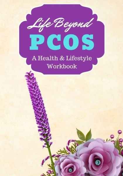Cover for 3rd Thought Pub · Life Beyond PCOS (Paperback Book) (2019)