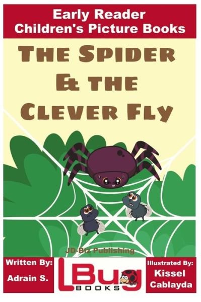 Cover for John Davidson · The Spider &amp; the Clever Fly - Early Reader - Children's Picture Books (Paperback Bog) (2018)