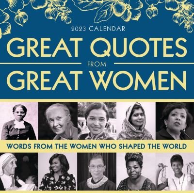 Cover for Sourcebooks · 2023 Great Quotes From Great Women Boxed Calendar: Words from the Women Who Shaped the World (Kalender) (2022)
