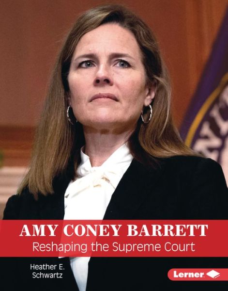 Cover for Heather E Schwartz · Amy Coney Barrett (Hardcover Book) (2021)