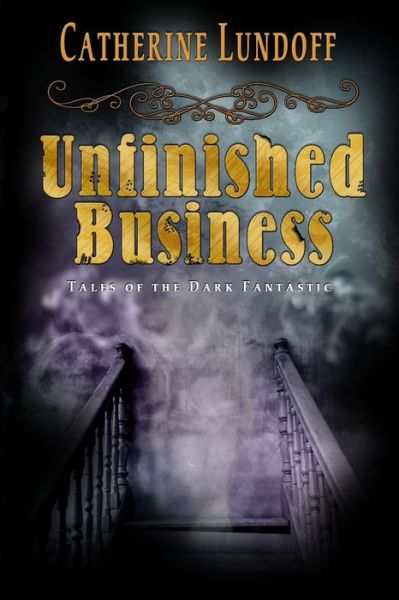 Cover for Catherine Lundoff · Unfinished Business (Paperback Book) (2019)