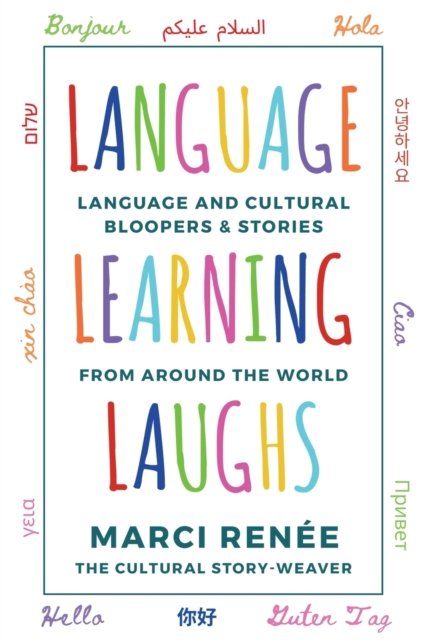Cover for Marci Renee · Language Learning Laughs: Language and Cultural Bloopers &amp; Stories from Around the World (Paperback Book) (2021)