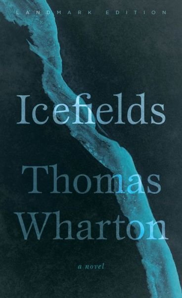 Cover for Thomas Wharton · Icefields: Landmark Edition (Paperback Book) (2021)