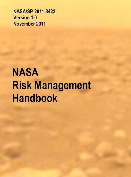 Cover for Homayoon Dezfuli · NASA Risk Management Handbook. Version 1.0. NASA / SP-2011-3422 (Gebundenes Buch) (2011)