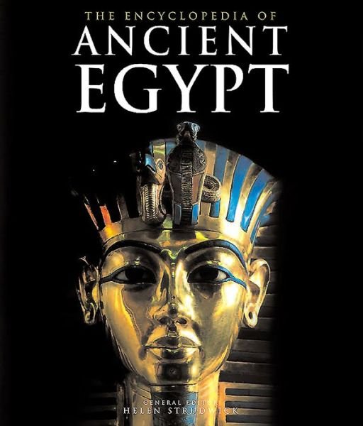 The Encyclopedia of Ancient Egypt - Helen Strudwick - Books - Amber Books Ltd - 9781782744368 - August 14, 2016