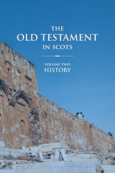 Cover for Wordzworth Publishing · The Old Testament in Scots: Volume Two: History (Paperback Book) (2022)