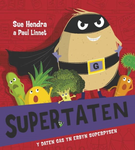 Supertaten - Y Daten Gas yn Erbyn Superpysen - Sue Hendra - Books - Dref Wen - 9781784232368 - August 20, 2024