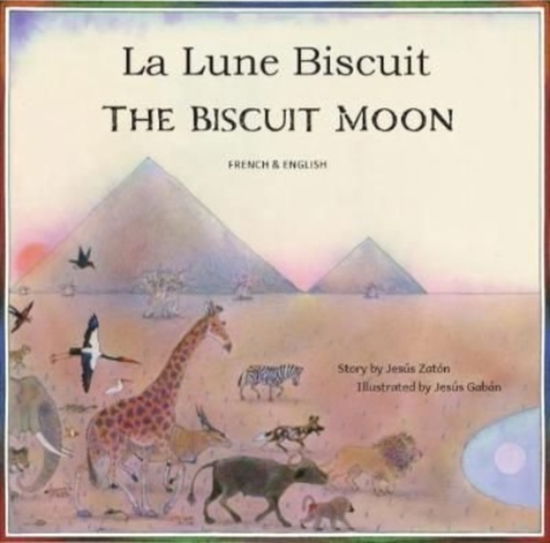 Cover for Jesus Zaton · The Biscuit Moon French and English (Paperback Book) (2020)