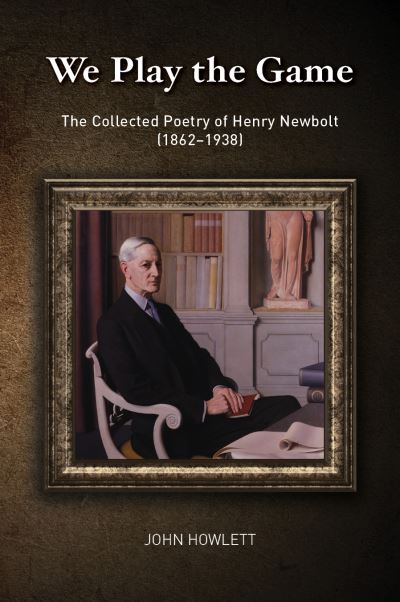 Cover for John Howlett · Playing the Game: Selected Poems of Henry Newbolt (Paperback Book) (2023)