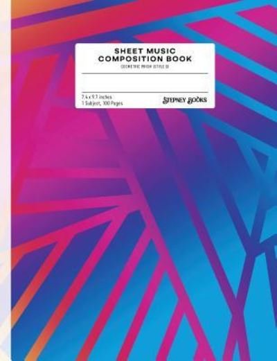 Sheet Music Composition Book - Stepney Books - Livres - INDEPENDENTLY PUBLISHED - 9781790974368 - 8 décembre 2018