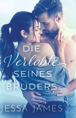 Cover for Jessa James · Die Verlobte seines Bruders (Paperback Book) (2020)