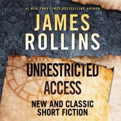 Cover for James Rollins · Unrestricted Access New and Classic Short Fiction (CD) (2020)