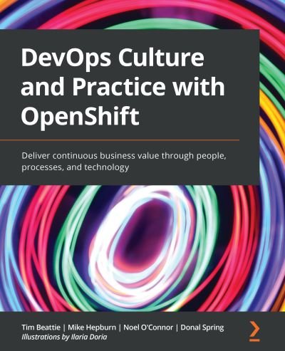 Cover for Tim Beattie · DevOps Culture and Practice with OpenShift: Deliver continuous business value through people, processes, and technology (Taschenbuch) (2021)