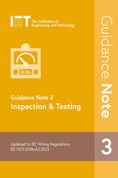 Cover for The Institution of Engineering and Technology · Guidance Note 3: Inspection &amp; Testing - Electrical Regulations (Paperback Book) (2022)