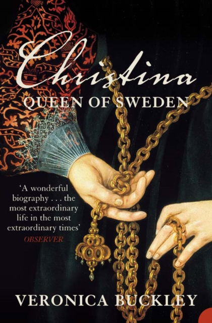 Cover for Veronica Buckley · Christina Queen of Sweden: The Restless Life of a European Eccentric (Paperback Book) (2005)