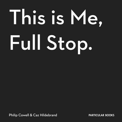 Cover for Caz Hildebrand · This Is Me, Full Stop.: The Art, Pleasures, and Playfulness of Punctuation (Hardcover Book) (2017)