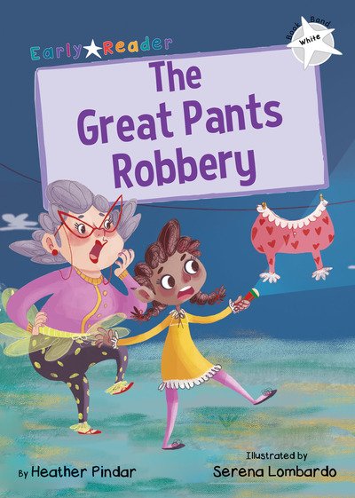 Cover for Heather Pindar · The Great Pants Robbery: (White Early Reader) (Taschenbuch) (2019)