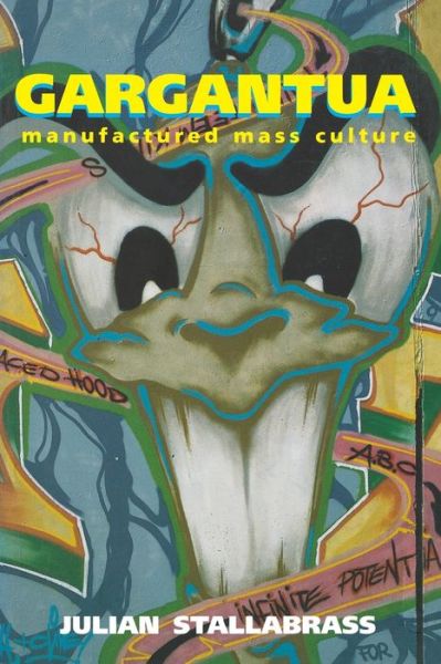 Cover for Julian Stallabrass · Gargantua: Manufactured Mass Culture (Paperback Book) (1996)