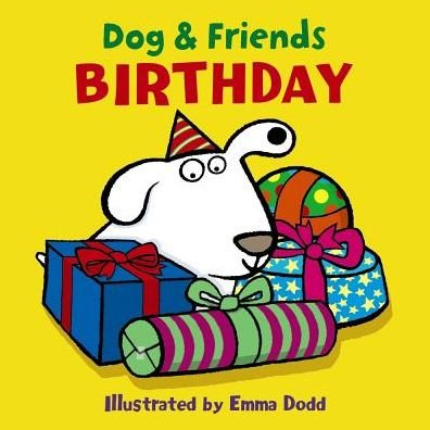 Cover for Dodd Emma · Dog &amp; Friends: Birthday (Kartongbok) (2017)