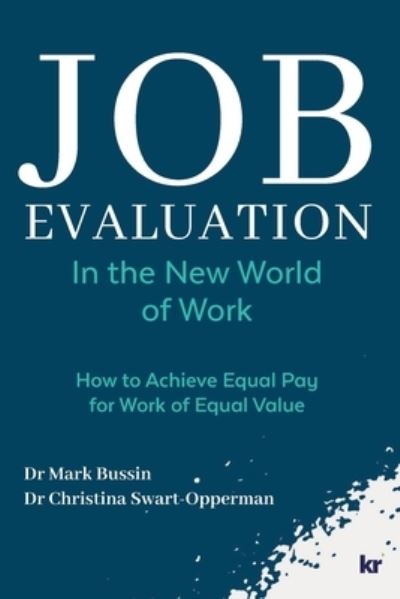 Job Evaluation in the New World of Work - Mark Bussin - Books - Knowledge Resources - 9781869229368 - April 1, 2022