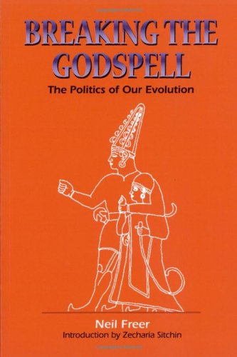 Cover for Neil Freer · Breaking the Godspell: The Politics of Our Evolution (Pocketbok) (2000)