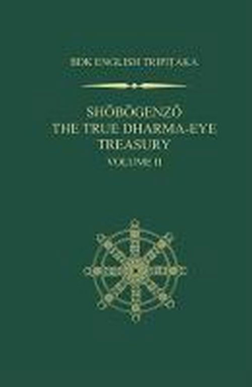 Shobogenzo v. 2: The True Dharma-eye Treasury - Dogen - Książki - Numata Center for Buddhist Translation & - 9781886439368 - 30 sierpnia 2008