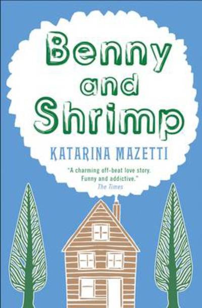 Cover for Katarina Mazetti · Benny and Shrimp (Pocketbok) (2009)