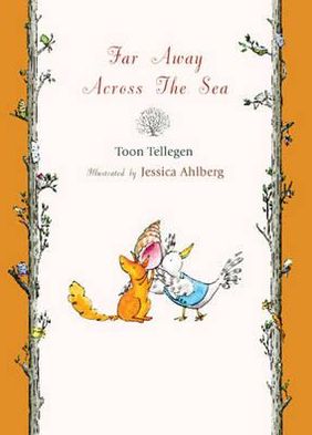 Cover for Toon Tellegen · Far Away Across the Sea (Hardcover Book) (2012)