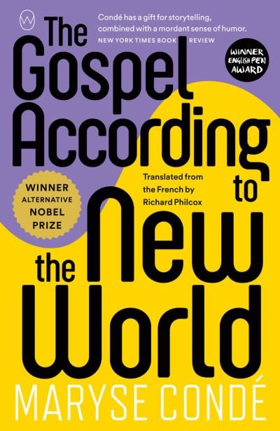 The Gospel According to the New World - Maryse Conde - Books - World Editions Ltd - 9781912987368 - March 9, 2023