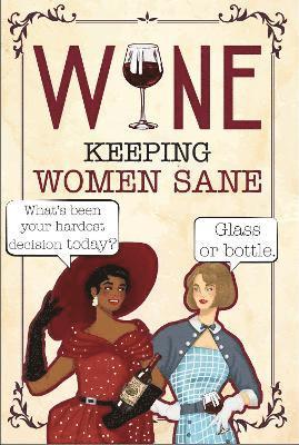 Cover for Books by Boxer · Wine - Keeping Women Sane: Funny Quotes for Wine Lovers (Hardcover Book) (2024)