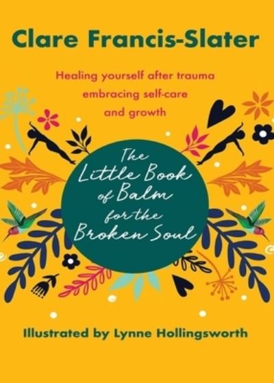 Cover for Clare Francis-Slater · Little Book of Balm for the Broken Soul (Bok) (2023)