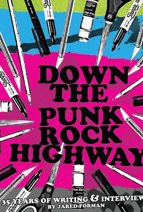 Down the Punk Rock Highway: 35 Years of Writing & Interviews - Jared Forman - Books - EARTH ISLAND BOOKS - 9781916864368 - November 1, 2024