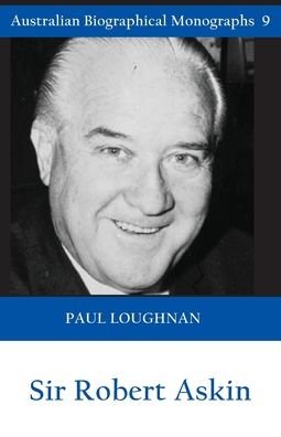 Cover for Paul Loughnan · Sir Robert Askin (Paperback Book) (2020)