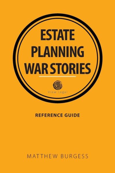 Estate Planning War Stories - Matthew Burgess - Books - Published by D & M Fancy Pastry in 2016 - 9781925406368 - September 5, 2016