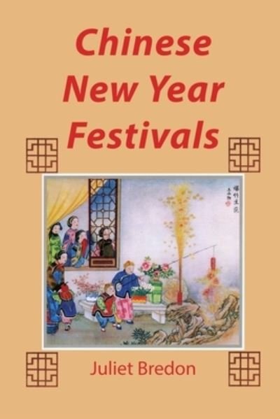 Cover for Juliet Bredon · Chinese New Year Festivals (Pocketbok) (2020)