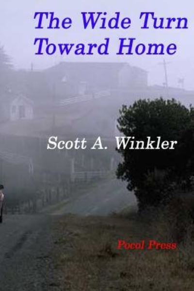 Cover for Scott a Winkler · The Wide Turn Toward Home (Paperback Book) (2015)