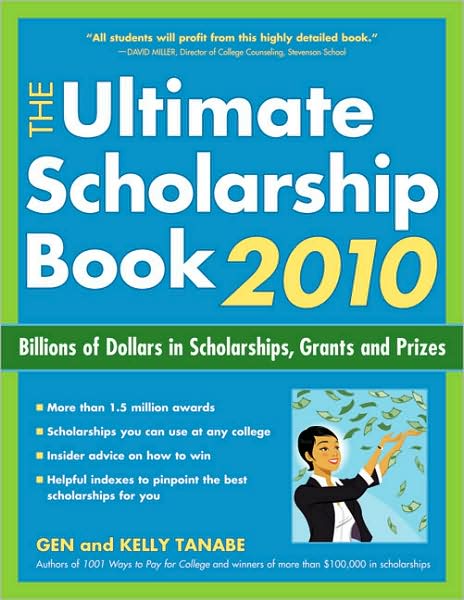 Cover for Gen Tanabe · Ultimate Scholarship Book 2010: Billions of Dollars in Scholarships, Grants &amp; Prizes (Pocketbok) (2009)