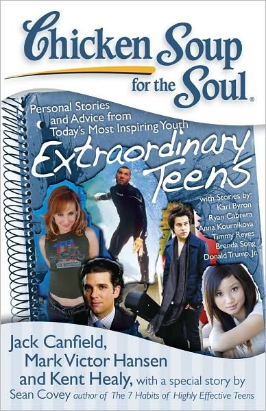 Cover for Canfield, Jack (The Foundation for Self-esteem) · Chicken Soup for the Soul: Extraordinary Teens: Personal Stories and Advice from Today's Most Inspiring Youth - Chicken Soup for the Soul (Taschenbuch) (2009)