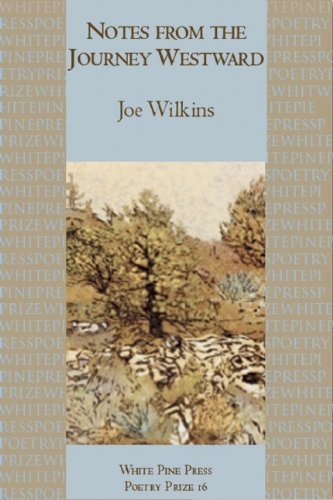 Cover for Joe Wilkins · Notes from the Journey Westward - White Pine Press Poetry Prize (Paperback Book) (2012)