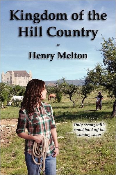 Cover for Henry Melton · Kingdom of the Hill Country (Paperback Book) (2012)
