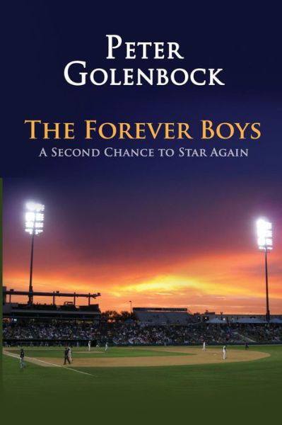 Cover for Peter Golenbock · The Forever Boys: a Second Chance to Star Again (Pocketbok) (2014)