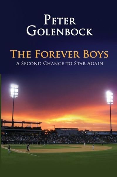 Cover for Peter Golenbock · The Forever Boys: a Second Chance to Star Again (Paperback Bog) (2014)
