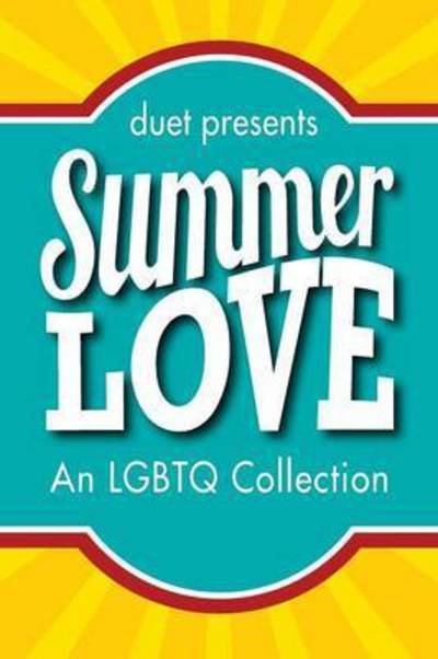 Cover for Annie Harper · Summer Love: An LGBTQ Collection (Paperback Book) (2015)