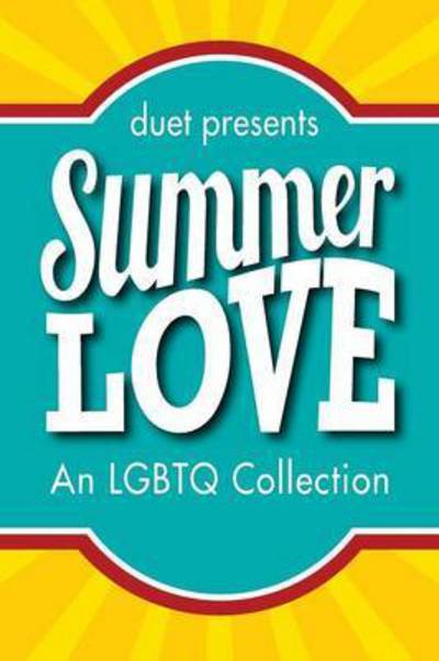 Cover for Annie Harper · Summer Love: An LGBTQ Collection (Taschenbuch) (2015)